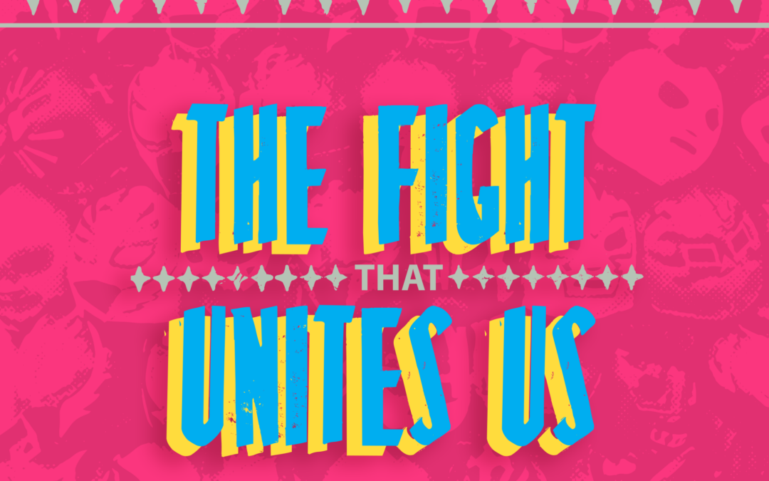 The fight that united us